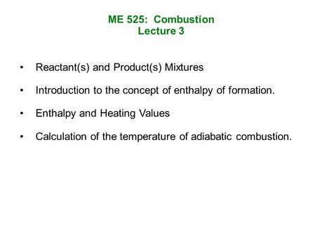 ME 525: Combustion Lecture 3