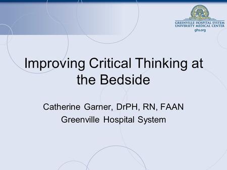 Improving Critical Thinking at the Bedside