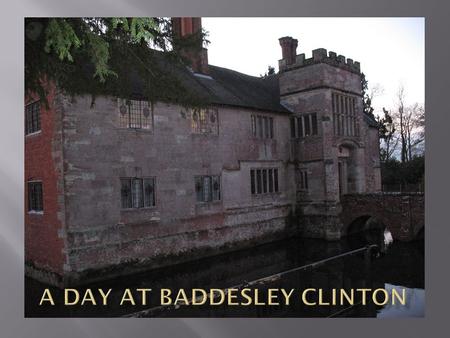 As dusk fell at Baddesley Clinton Manor House, the candle lit upper rooms gave us a feeling of how the house would have looked in years gone by. The last.