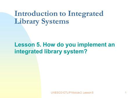 Introduction to Integrated Library Systems