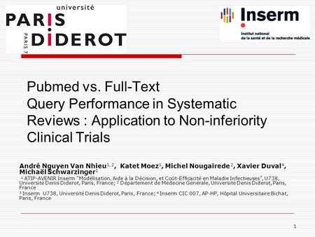 Pubmed vs. Full-Text Query Performance in Systematic Reviews : Application to Non-inferiority Clinical Trials André Nguyen Van Nhieu 1, 2, Katet Moez 1,