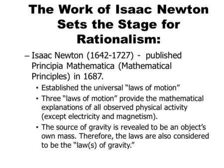 The Work of Isaac Newton Sets the Stage for Rationalism: