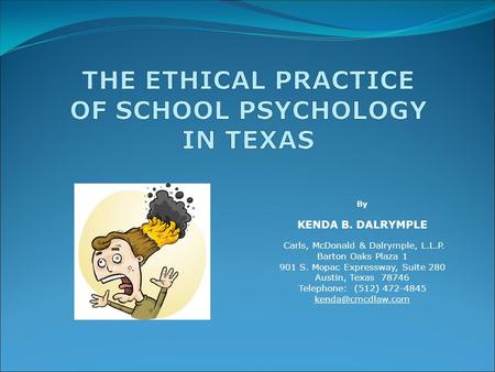 THE ETHICAL PRACTICE OF SCHOOL PSYCHOLOGY IN TEXAS