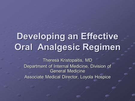 Developing an Effective Oral Analgesic Regimen