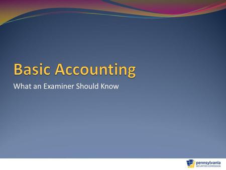 What an Examiner Should Know. U.S. GAAP - Then and Now Before September 2009 4 categories of U.S. GAAP Multiple promulgators of U.S. GAAP AICPA FASB After.