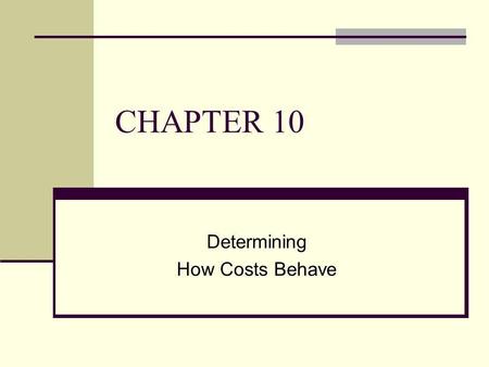 Determining How Costs Behave