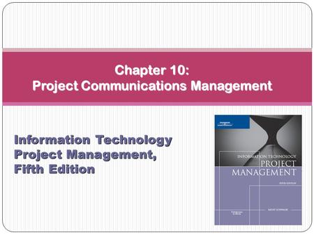 Chapter 10: Project Communications Management