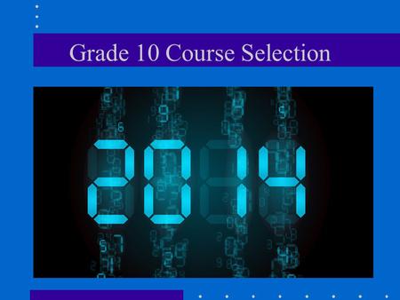 Grade 10 Course Selection. Student Connect You will need your Student Connect network ID & password. Network ID: first five letters of your last name,