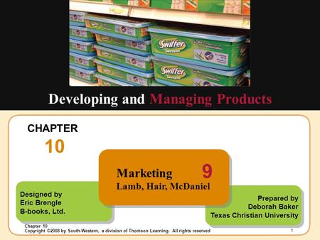 Insert Chapter Picture Here Copyright ©2008 by South-Western, a division of Thomson Learning. All rights reserved Chapter 10 1 Designed by Eric Brengle.