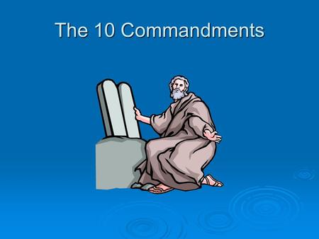 The 10 Commandments.