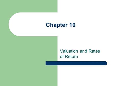 Valuation and Rates of Return