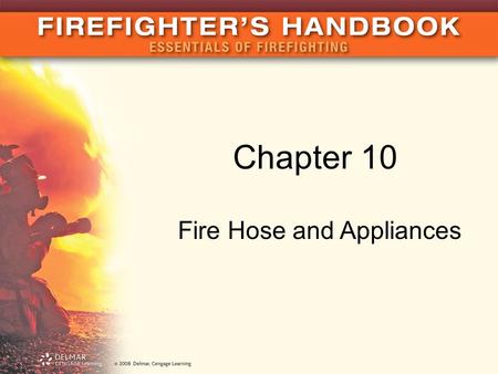 Fire Hose and Appliances