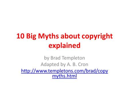 10 Big Myths about copyright explained