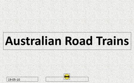 19-05-10 Australian Road Trains. 19-05-10.