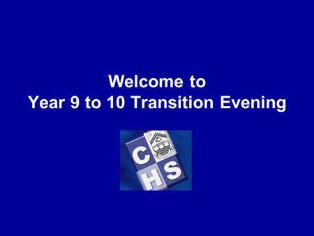 Welcome to Year 9 to 10 Transition Evening. Support for the move to GCSE Expectations of our Year 10 students KS4 Uniform Lunchtime opportunities for.