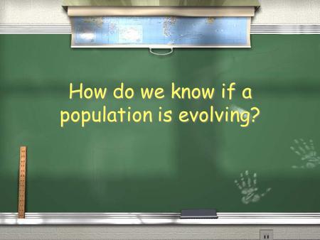 How do we know if a population is evolving?