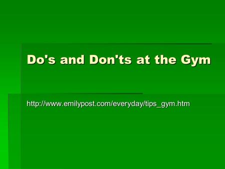 Do's and Don'ts at the Gym