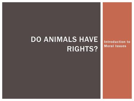 Introduction to Moral Issues