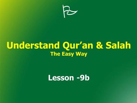  Understand Qur’an & Salah The Easy Way Lesson -9b.