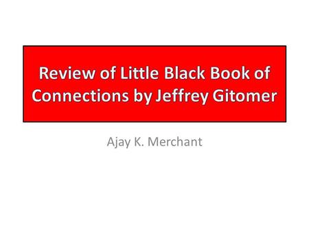 Ajay K. Merchant. Being rich is not about having money but everything other than money. Rich relationships lead to much more than money. They lead to.