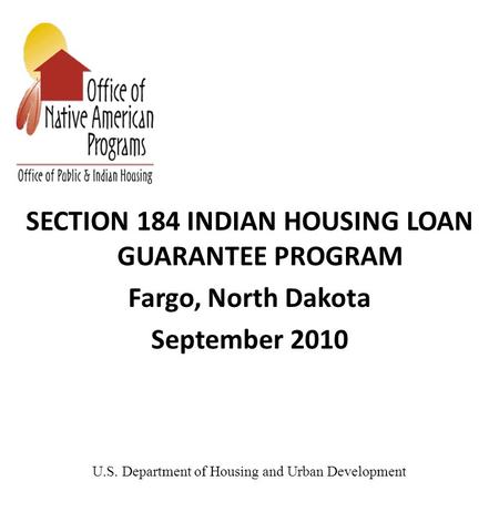 SECTION 184 INDIAN HOUSING LOAN GUARANTEE PROGRAM