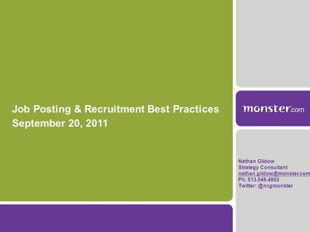 Job Posting & Recruitment Best Practices September 20, 2011 Nathan Gildow Strategy Consultant Ph. 513.546.4802