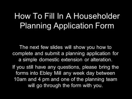 How To Fill In A Householder Planning Application Form