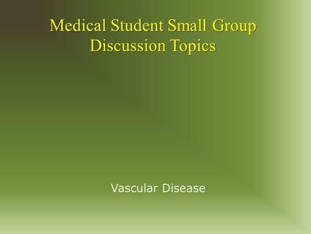 Medical Student Small Group Discussion Topics