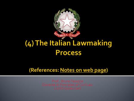 Prof.. Bruno Tassone Docente di Principles of Civil Law LUISS Guido Carli.