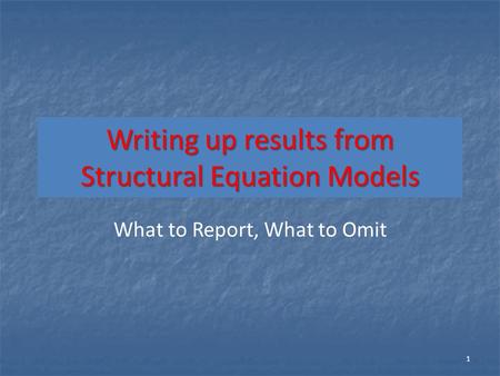 Writing up results from Structural Equation Models