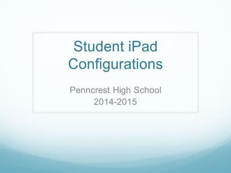 Student iPad Configurations