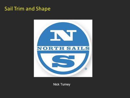 Sail Trim and Shape Nick Turney.