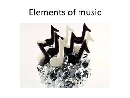 Elements of music.