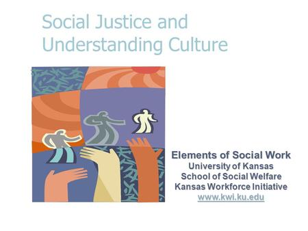 Social Justice and Understanding Culture