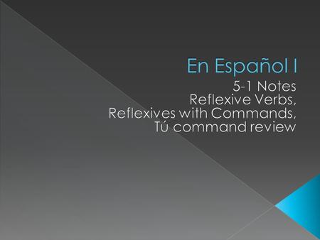 Reflexive Verbs Reflexive Verbs are verbs where the person doing the action of the verb also receives the action of the verb. For example: I wash the.