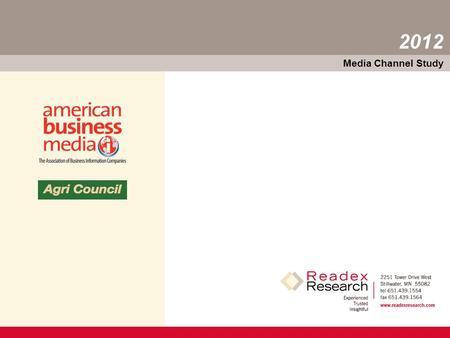 Media Channel Study 2012. 2012 Media Channel Study - 1 Contents Main Objectives2 Survey Method3 Media Channels Studied4 Executive Summary5 Detailed Findings6.