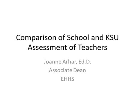 Comparison of School and KSU Assessment of Teachers