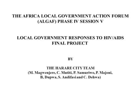 THE AFRICA LOCAL GOVERNMENT ACTION FORUM (ALGAF) PHASE IV SESSION V