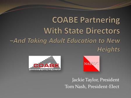 Jackie Taylor, President Tom Nash, President-Elect.