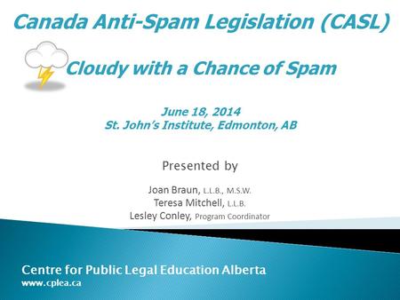 Canada Anti-Spam Legislation (CASL) Cloudy with a Chance of Spam