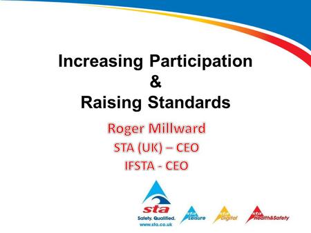 Increasing Participation & Raising Standards. WHO strategy for reducing deaths from drowning based on: Increasing Participation Education Raising Standards.