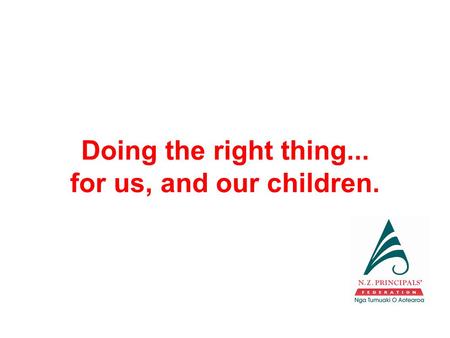 Doing the right thing... for us, and our children.