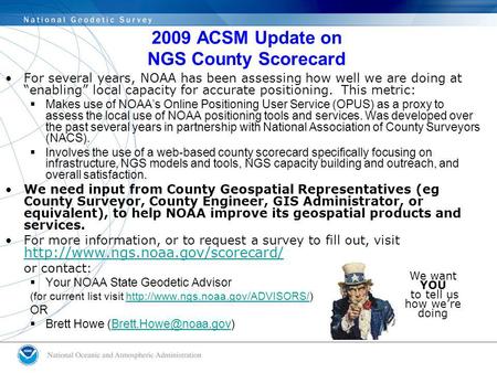 For several years, NOAA has been assessing how well we are doing at “enabling” local capacity for accurate positioning. This metric:  Makes use of NOAA’s.