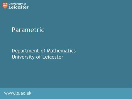 Department of Mathematics University of Leicester