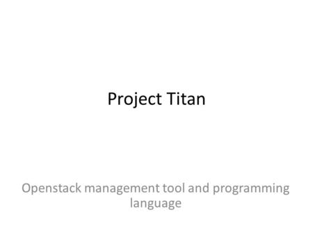 Openstack management tool and programming language