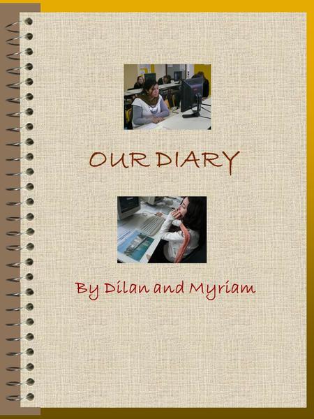 OUR DIARY By Dilan and Myriam. Let's start the trip ! Thursday, October 30th,8 pm, we've just arrived in Istanbul, wow ! What a huge city ! Looks like.