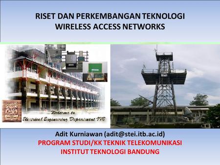 RISET DAN PERKEMBANGAN TEKNOLOGI WIRELESS ACCESS NETWORKS