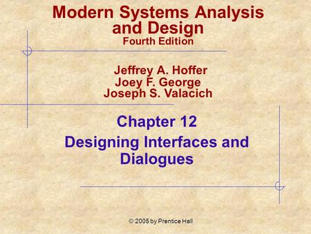 Chapter 12 Designing Interfaces and Dialogues