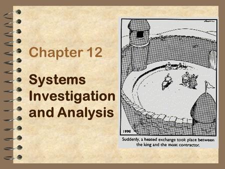 Systems Investigation and Analysis