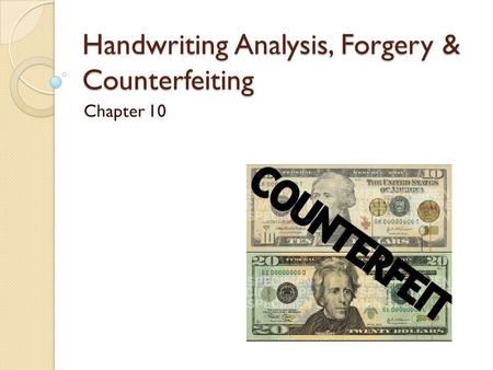 Handwriting Analysis, Forgery & Counterfeiting